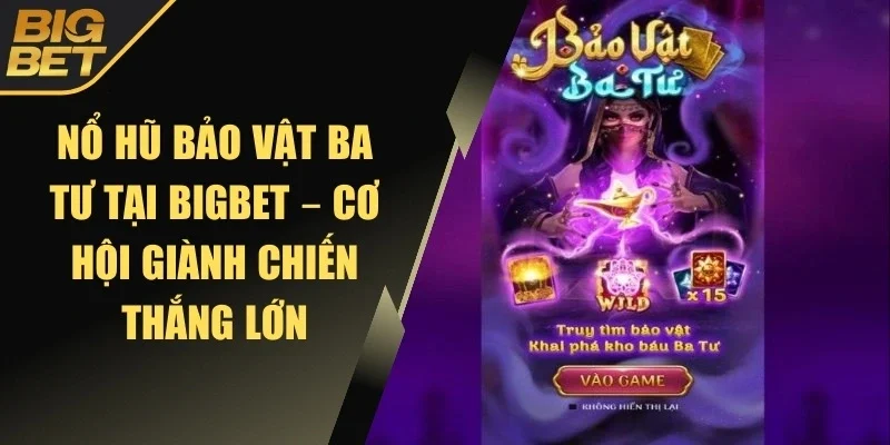 Nổ hũ bảo vật ba tư